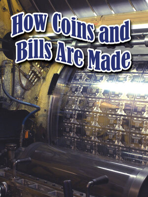 cover image of How Coins and Bills Are Made